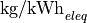 \text{kg/kWh}_{eleq}