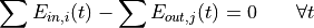 \sum E_{in,i}(t) - \sum E_{out,j}(t) = 0 \qquad \forall t