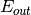 E_{out}