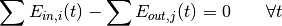 \sum E_{in,i}(t) - \sum E_{out,j}(t) = 0 \qquad  \forall t